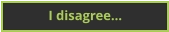 I disagree…