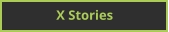 X Stories