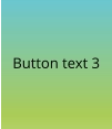 Button text 3